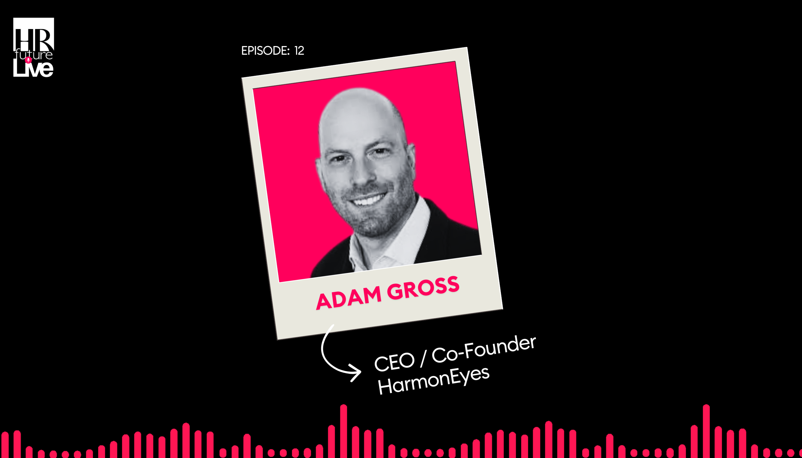 HR Future Live Podcast Episode 12 Adam Gross scaled